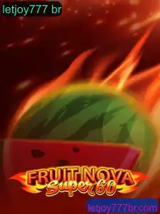 Descubra o Fascinante Mundo de FruitNovaSuper60 no Letjoy777 BR